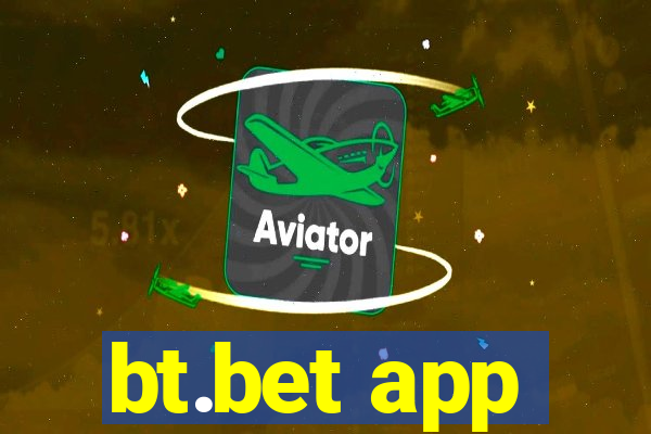 bt.bet app